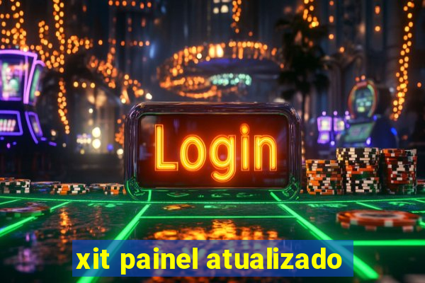 xit painel atualizado
